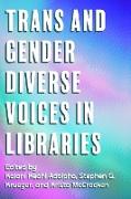 Trans and Gender Diverse Voices in Libraries