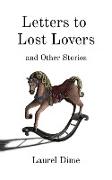 Letters to Lost Lovers & Other Stories