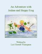 An Adventure With Joshua and Hoppy Frog