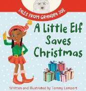 A Little Elf Saves Christmas