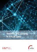 Teaching and Learning in Virtual Space