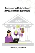 Experience and Satisfaction of Bancassurance Customers