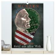 Münzen - Geld aus aller Welt (hochwertiger Premium Wandkalender 2024 DIN A2 hoch), Kunstdruck in Hochglanz