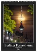 Berliner Fernsehturm - Magische Momente (Wandkalender 2024 DIN A2 hoch), CALVENDO Monatskalender