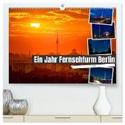 Ein Jahr Fernsehturm Berlin (hochwertiger Premium Wandkalender 2024 DIN A2 quer), Kunstdruck in Hochglanz