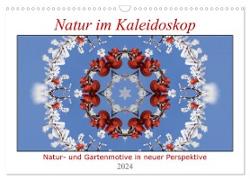 Natur im Kaleidoskop (Wandkalender 2024 DIN A3 quer), CALVENDO Monatskalender