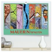 MAUER(N)spalten (hochwertiger Premium Wandkalender 2024 DIN A2 quer), Kunstdruck in Hochglanz