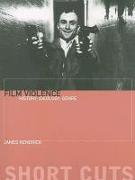 Film Violence - History, Ideology, Genre
