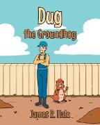 Dug the Groundhog