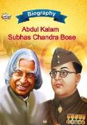 Biography of A.P.J. Abdul Kalam and Subhash Chandra Bose