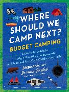 Where Should We Camp Next?: Budget Camping