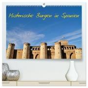 Historische Burgen in Spanien (hochwertiger Premium Wandkalender 2024 DIN A2 quer), Kunstdruck in Hochglanz