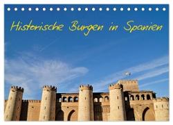 Historische Burgen in Spanien (Tischkalender 2024 DIN A5 quer), CALVENDO Monatskalender
