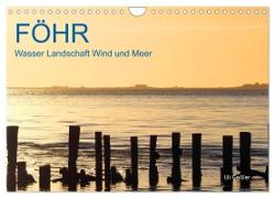 Föhr - Wasser Landschaft Wind und Meer (Wandkalender 2024 DIN A4 quer), CALVENDO Monatskalender
