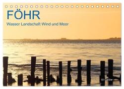 Föhr - Wasser Landschaft Wind und Meer (Tischkalender 2024 DIN A5 quer), CALVENDO Monatskalender