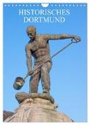 Historisches Dortmund (Wandkalender 2024 DIN A4 hoch), CALVENDO Monatskalender