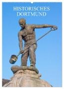 Historisches Dortmund (Wandkalender 2024 DIN A2 hoch), CALVENDO Monatskalender