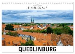 Ein Blick auf Quedlinburg (Wandkalender 2024 DIN A4 quer), CALVENDO Monatskalender