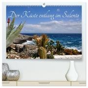 Der Küste entlang im Salento (hochwertiger Premium Wandkalender 2024 DIN A2 quer), Kunstdruck in Hochglanz