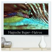 Magische Super-Makros (hochwertiger Premium Wandkalender 2024 DIN A2 quer), Kunstdruck in Hochglanz