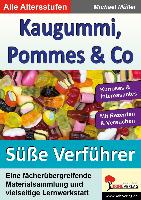 Kaugummi, Pommes und Co / Die süssen Verführer 2