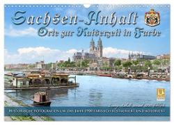 Sachsen-Anhalt - Orte zur Kaiserzeit in Farbe - Fotos restauriert und koloriert (Wandkalender 2024 DIN A3 quer), CALVENDO Monatskalender