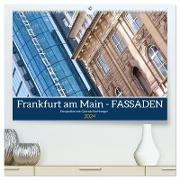 Frankfurt am Main - Fassaden (hochwertiger Premium Wandkalender 2024 DIN A2 quer), Kunstdruck in Hochglanz