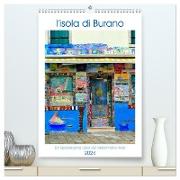 L'isola di Burano - Ein Spaziergang über die farbenfrohe Insel (hochwertiger Premium Wandkalender 2024 DIN A2 hoch), Kunstdruck in Hochglanz