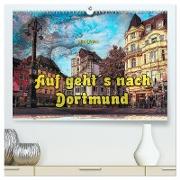 Auf geht´s nach Dortmund (hochwertiger Premium Wandkalender 2024 DIN A2 quer), Kunstdruck in Hochglanz