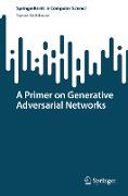 A Primer on Generative Adversarial Networks