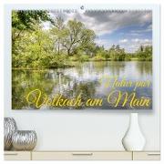 Natur pur - Volkach am Main (hochwertiger Premium Wandkalender 2024 DIN A2 quer), Kunstdruck in Hochglanz