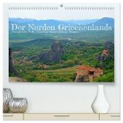 Der Norden Griechenlands (hochwertiger Premium Wandkalender 2024 DIN A2 quer), Kunstdruck in Hochglanz