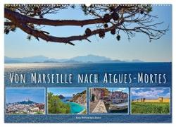 Von Marseille nach Aigus-Mortes (Wandkalender 2024 DIN A2 quer), CALVENDO Monatskalender