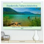 Frankreichs Naturschönheiten (hochwertiger Premium Wandkalender 2024 DIN A2 quer), Kunstdruck in Hochglanz