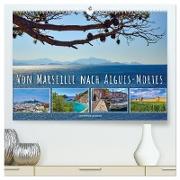 Von Marseille nach Aigus-Mortes (hochwertiger Premium Wandkalender 2024 DIN A2 quer), Kunstdruck in Hochglanz