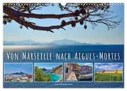 Von Marseille nach Aigus-Mortes (Wandkalender 2024 DIN A3 quer), CALVENDO Monatskalender