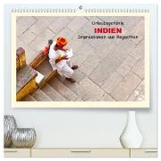 Urlaubsgefühle - INDIEN Impressionen aus Rajasthan (hochwertiger Premium Wandkalender 2024 DIN A2 quer), Kunstdruck in Hochglanz