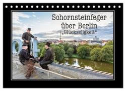 Schornsteinfeger über Berlin - Glückseligkeit (Tischkalender 2024 DIN A5 quer), CALVENDO Monatskalender