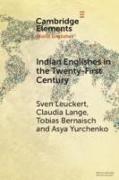 Indian Englishes in the Twenty-First Century