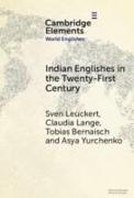 Indian Englishes in the Twenty-First Century