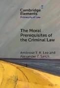 The Moral Prerequisites of the Criminal Law