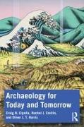 Archaeology for Today and Tomorrow