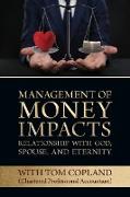 Management of Money Impacts Relationship with God, Spouse and Eternity