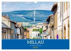Millau - Die Stadt zur Brücke (Wandkalender 2024 DIN A3 quer), CALVENDO Monatskalender