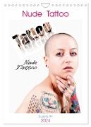 Nude Tattoo (Wandkalender 2024 DIN A4 hoch), CALVENDO Monatskalender