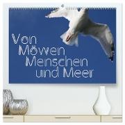 Von Möwen, Menschen und Meer (hochwertiger Premium Wandkalender 2024 DIN A2 quer), Kunstdruck in Hochglanz