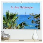 In den Subtropen (hochwertiger Premium Wandkalender 2024 DIN A2 quer), Kunstdruck in Hochglanz