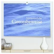 Vermeintliche Gottesbeweise - Nachdenk-Kalender (hochwertiger Premium Wandkalender 2024 DIN A2 quer), Kunstdruck in Hochglanz
