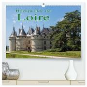 Blickpunkte der Loire (hochwertiger Premium Wandkalender 2024 DIN A2 quer), Kunstdruck in Hochglanz