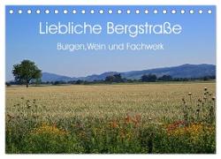 Liebliche Bergstraße - Burgen, Wein und Fachwerk (Tischkalender 2024 DIN A5 quer), CALVENDO Monatskalender